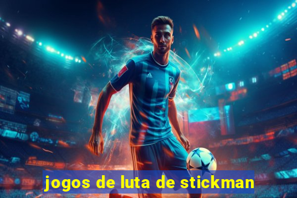 jogos de luta de stickman